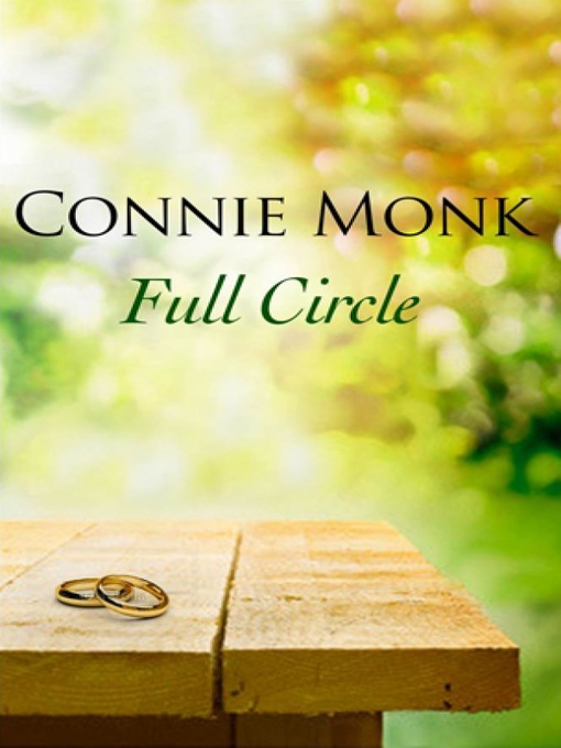 Title details for Full Circle by Connie Monk - Available